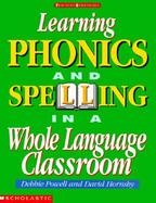 Learning Phonics and Spelling in a Whole Language Classroom cover