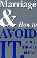 Marriage & How to Avoid It The Truly Cynical Guide cover