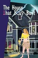 The House That Kay Built cover