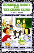 Horrible Harry and the Green Slime cover