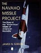The Navajo Missile Project The Story of the 