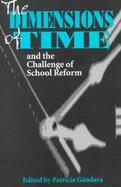 The Dimensions of Time and the Challenge of School Reform cover