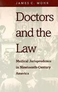 Doctors and the Law Medical Jurisprudence in Nineteenth-Century America cover