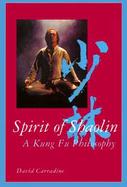 Spirit of Shaolin: A Kung Fu Philosophy cover