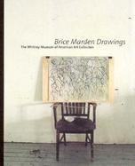 Brice Marden Drawings The Whitney Museum of American Art Collection cover