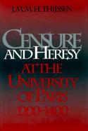 Censure and Heresy at the University of Paris 1200-1400 cover