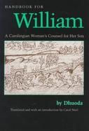Handbook for William A Carolingian Woman's Counsel for Her Son cover