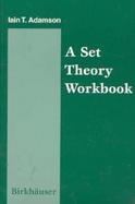 A Set Theory Workbook cover