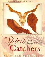 The Spirit Catchers An Encounter with Georgia O'Keeffe cover