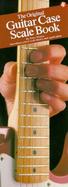The Original Guitar Case Scale Book cover