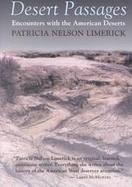 Desert Passages: Encounters with the American Deserts cover