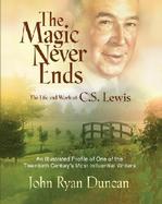 The Magic Never Ends: The Life and Works of C.S. Lewis cover