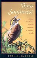 Birds of the Southwest Arizona, New Mexico, Southern California & Southern Nevada cover