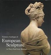 Summary Catalogue of European Sculpture in the J. Paul Getty Museum cover