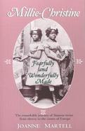 Millie-Christine Fearfully and Wonderfully Made Fearfully and Wonderfully Made cover