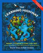 The Learning Highway Smart Students and the Net cover