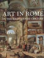 Art in Rome in the Eighteenth Century cover
