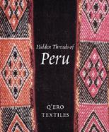 Hidden Threads of Peru: Q'Ero Textiles cover