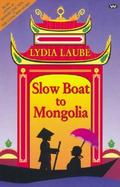 Slow Boat to Mongolia cover