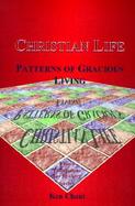 Christian Life Patterns of Gracious Living cover