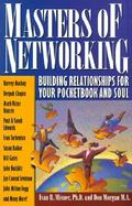 Masters of Networking Building Relationships for Your Pocketbook and Soul cover