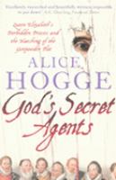 GOD'S SECRET AGENTS : QUEEN ELIZABETH'S FORBIDDEN PRIESTS AND THE HATCHING OF THE GUNPOWER PLOT cover