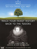 Who Do You Think You Are? Trace Your Family History Back to the Tudors cover