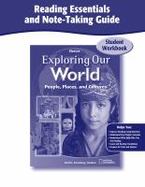 Exploring Our World, Reading Essentials and Note-Taking Guide Workbook cover