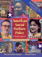 American Social Welfare Policy A Pluralist Approach, Research Navigator Edition cover