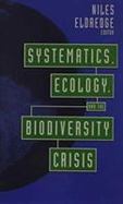 Systematics, Ecology, and the Biodiversity Crisis cover