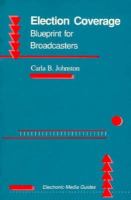 Election Coverage:: Blueprint for Broadcasters cover
