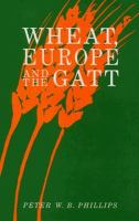 Wheat, Europe and the GATT: A Political Economy Analysis cover