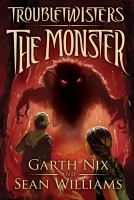 Troubletwisters Book 2: the Monster cover