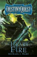 The Heart of Fire : DestinyQuest Book 2 cover