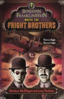 Benjamin Franklinstein Meets the Fright Brothers cover