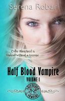 Half Blood Vampire Series: Volume 1 : Braced to Bite and Fangs for Freaks cover