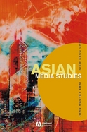 Asian Media Studies Politics of Subjectivities cover