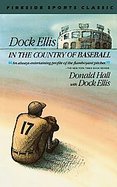 Dock Ellis in the Country of Baseball cover