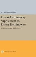 Ernest Hemingway. Supplement to Ernest Hemingway : A Comprehensive Bibliography cover