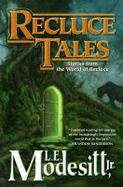 Recluce Tales : Stories from the World of Recluce cover