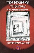 The House Of Triblinkus Home of the Abominable Suitor cover
