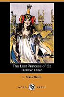 The Lost Princess of Oz (Illustrated Edition) (Dodo Press) cover