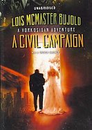A Civil Campaign A Vorkosigan Adventure, Library Edition cover