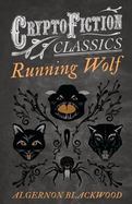 Running Wolf (Cryptofiction Classics - Weird Tales of Strange Creatures) cover