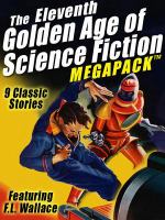 The Eleventh Golden Age of Science Fiction MEGAPACK ®: F.L. Wallace cover