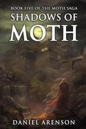 Shadows of Moth : The Moth Saga, Book 5 cover