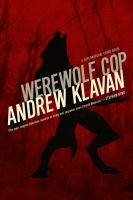 Werewolf Cop : A Novel cover
