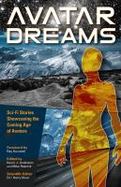 Avatar Dreams : Science Fiction Visions of Avatar Technology cover