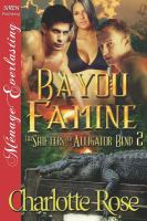 Bayou Famine [the Shifters of Alligator Bend 2] cover