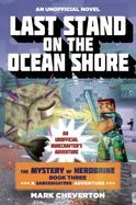 Last Stand on the Ocean Shore : Book Three in the Mystery of Herobrine Series: a Gameknight999 Adventure: an Unofficial Minecrafter's Saga cover